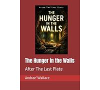 The Hunger in the Walls (After The Last Plate)