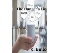 The Hunger's Lie (Dipped In Delusion Trilogy)