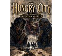 The Hungry City: Expansion for The Mimic's Vault (Fifth Edition)