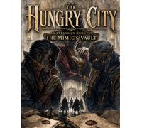 The Hungry City: Expansion for The Mimic's Vault (Fifth Edition)