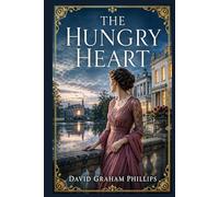 The Hungry Heart: A searching domestic drama of marriage, desire, betrayal, and self-discovery as a young wife confronts romantic illusion and ordinary life in provincial America