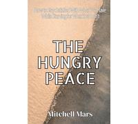 The Hungry Peace: A Stoic and Neuroscience Guide to Holding Contentment and Ambition at the Same Time - For Entrepreneurs or Anyone Starting from Scratch
