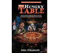 The Hungry Table: A novel of Pub Heroes, Pork Scratchings and Questionable Life Choices (The Hungry Table Series)