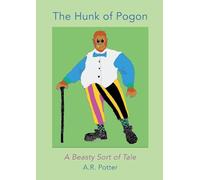 The Hunk of Pogon: A Beasty Sort of Tale
