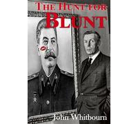 THE HUNT FOR BLUNT!: Sir Anthony in the Sticks