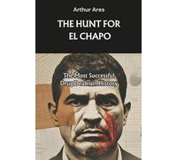 The Hunt for El Chapo: The Most Successful Drug Dealer in History: 5 (Dead Men Told Me)
