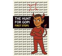 The Hunt for Gopi: First Steps