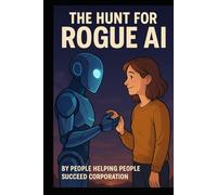 The Hunt for Rogue AI