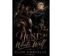 The Hunt of the White Wolf: A Dark Paranormal Werewolf Romance (The Obsidian Moon Series)