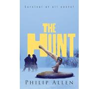 The Hunt: Survival at all costs!