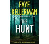 The Hunt: The thrilling new crime mystery fiction book from the New York Times bestselling author: Book 27 (Peter Decker and Rina Lazarus Series)