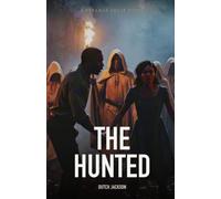The Hunted: A Strange Fruit Novel