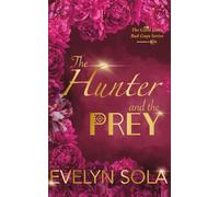 The Hunter and the Prey: Book 2 of the Good Girls, Bad Boys series