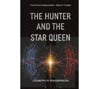 The Hunter and the Star Queen (The Star Dreamers)