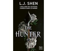 The Hunter: Le premier tome des Boston Belles - la dernière saga de L. J. Shen