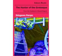 The Hunter of the Grotesque: From the casebook of Akechi Kogoro