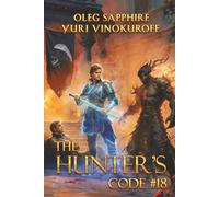 The Hunter’s Code: Book 18: A Portal Progression Fantasy Series