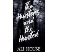 The Hunters and the Hunted