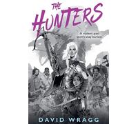 The Hunters: Discover the thrilling new fantasy series from the author of THE BLACK HAWKS: Book 1 (Tales of the Plains)