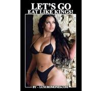 The Hunter's Guide to Dating! Now Let's Go Eat Like Kings: New Dating Secrets for Men to Find & Keep High-Value Women. Unleash Your Primal Power, Master Attraction & Attract the Dream Woman You Want!
