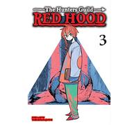 The Hunters Guild: Red Hood, Vol. 3: Volume 3 (HUNTERS GUILD RED HOOD GN)