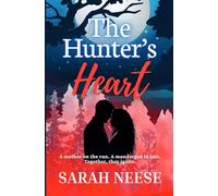 The Hunter's Heart: 1 (The Fisher Chronicles)