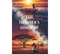 The Hunter's Shadow: 1 (SILICON PROTOCOL)