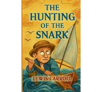 The Hunting of the Snark(Illustrated)