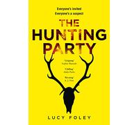 The Hunting Party: The gripping No.1 bestselling crime thriller