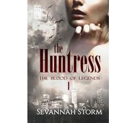 The Huntress: 1 (The Blood of Legends)