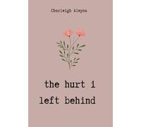 the hurt i left behind