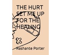 THE HURT SET ME UP FOR THE HEALING