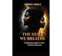 The Hurt We Breathe: Finding Strength in Life's Darkest Moments