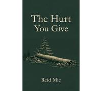 The Hurt You Give
