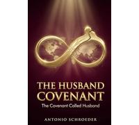 The Husband Covenant: The Covenant Called Husband (The Covenant Code Series)