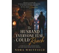 The Husband Everyone Else Could Reach: A Marriage-in-Crisis, Husband-Regret, and Hard-Earned Second Chance Romance (She Chose Herself Series)