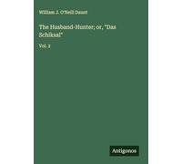The Husband-Hunter; or, "Das Schiksal": Vol. 2