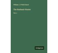 The Husband-Hunter: Vol. 1