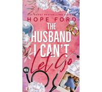 The Husband I Can't Let Go: Special Edition (The Brodys of Whiskey Run Special Edition Covers)