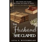 The Husband She Claimed: A Western Historical Romance (Hearts of the Frontier Series)