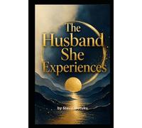 THE HUSBAND SHE EXPERIENCES: Why Good Men Still Create Emotional Distance in Marriage: 5 (THE MARRIAGE REFEREE)
