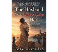 The Husband Who Stopped Seeing Her: A Marriage-in-Crisis, Husband-Regret, and Hard-Earned Second Chance Romance: 1 (She Chose Herself Series)