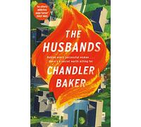 The Husbands: An utterly addictive page-turner from the New York Times and Reese Witherspoon Book Club bestselling author