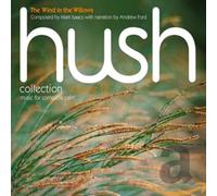 The Hush Music Foundation Ensemble - Hush Collection 12: The Wind in the Willows