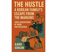 The Hustle: A Korean Family's Escape from the Margins