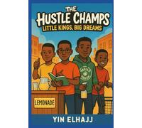 THE HUSTLE CHAMPS: LITTLE KINGS BIG DREAMS