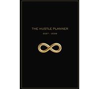 The Hustle Curator 2027 to 2028 for Independent workers and freelancers: A Universal Journal for the Disciplined Independent