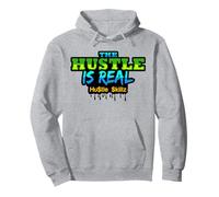 The Hustle Is Real A Hustler Hustles Hombres Mujeres GANA Trabajo Diversión Sudadera con Capucha