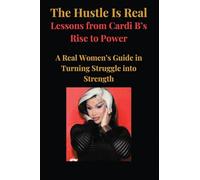 The Hustle Is Real: Lessons from Cardi B's Rise to Power