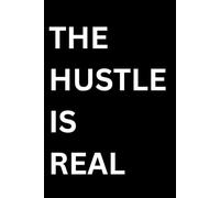 THE HUSTLE IS REAL- The NOTEBOOK: A notebook for wild ideas & messy plans